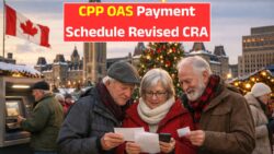 CPP and OAS December 2025 Payment Dates Revised: CRA Issues Updated Deposit Schedule for 26 December